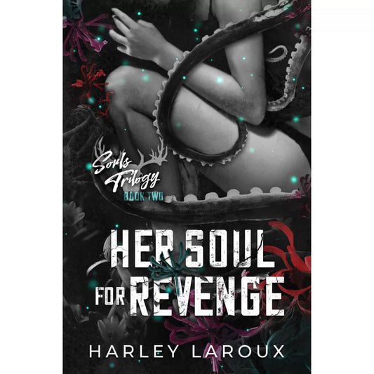 Her Soul for Revenge by Harley Laroux