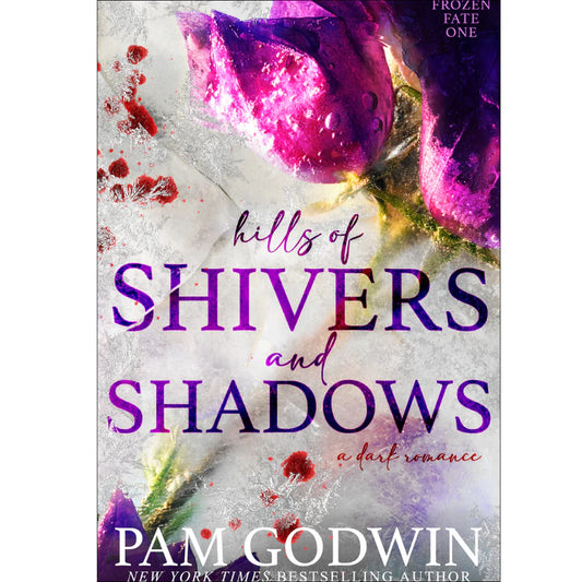 Hills of Shivers and Shadows by Pam Godwin