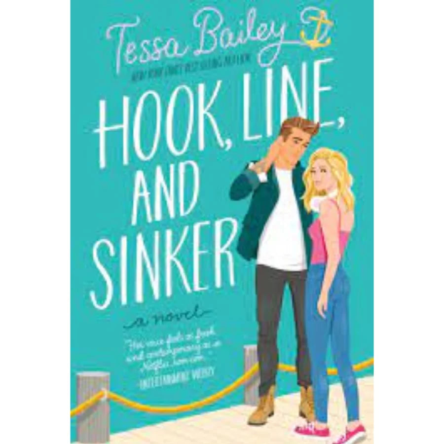 Hook, Line, and Sinker By Tessa Bailey