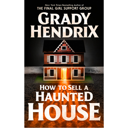 How to Sell a Haunted House By Grady Hendrix