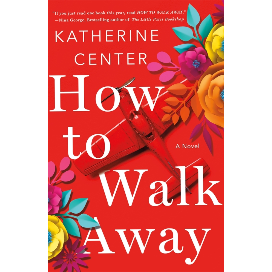 How to Walk Away By Katherine Center