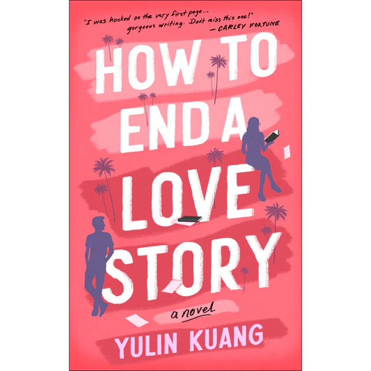 How to End a Love Story by Yulin Kuang