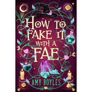 How to Fake It with a Fae by Amy Boyles