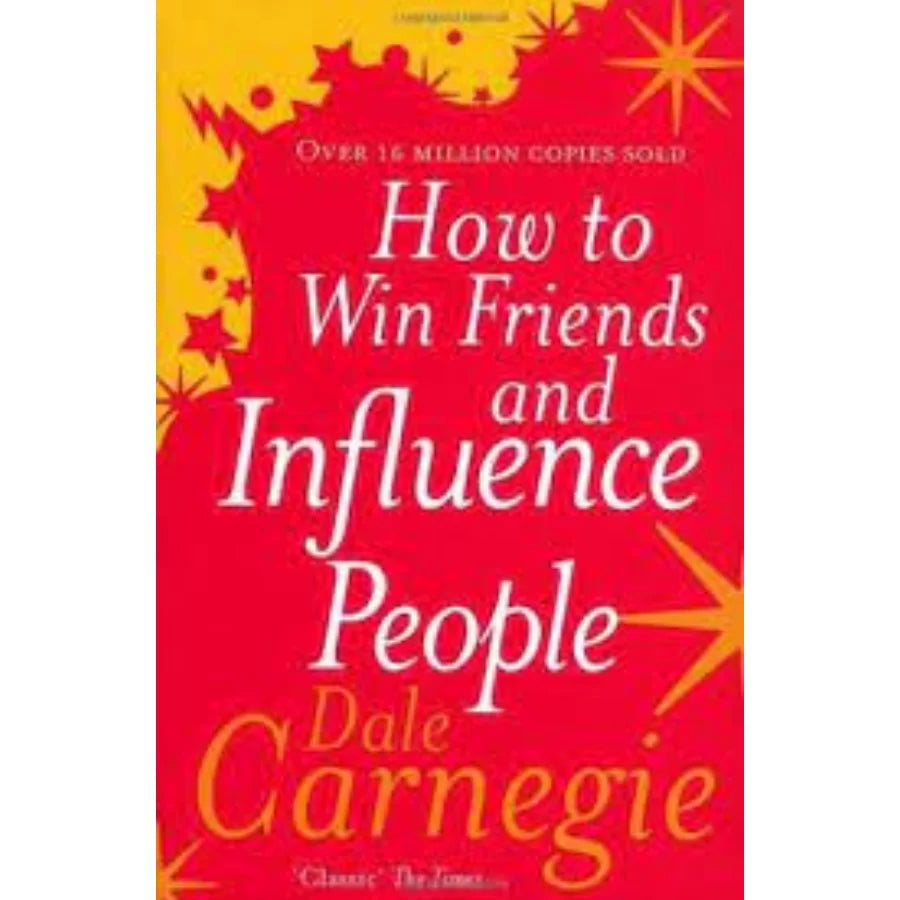 How to Win Friends and Influence People by Dale Carnegie