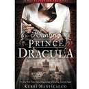 Hunting Prince Dracula by Kerri Maniscalco