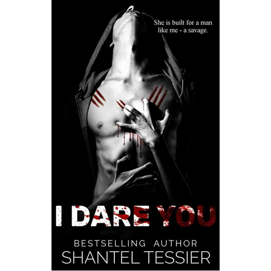 I Dare You By Shantel Tessier