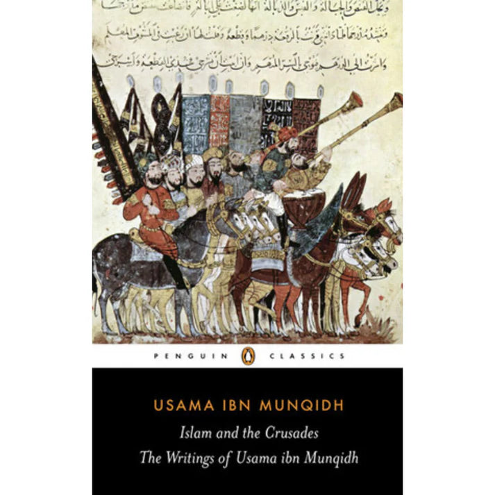 Islam and the Crusades by Usamah ibn Munqidh