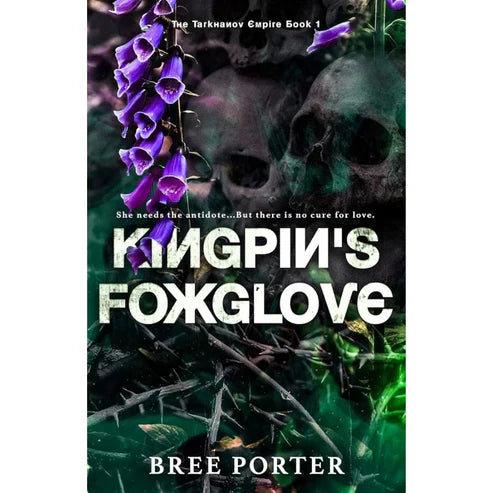 Kingpin's Foxglove by Bree Porter