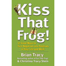 Kiss That Frog By Brian Tracy