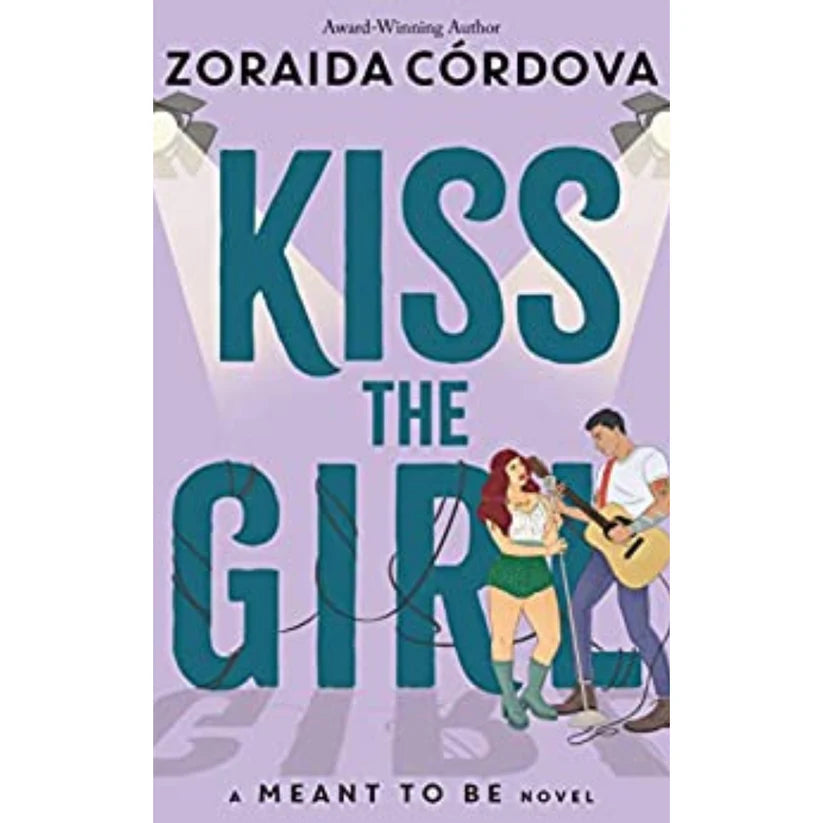 Kiss the Girl by Zoraida Córdova