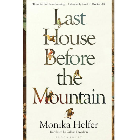 Last House Before the Mountain by Monika Helfer