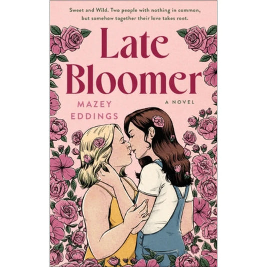 Late Bloomer by Mazey Eddings