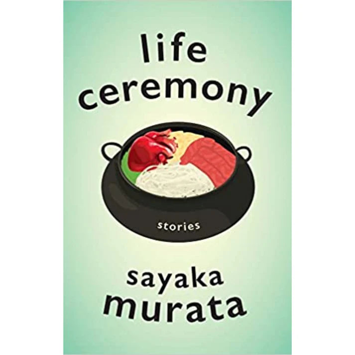 Life Ceremony by Sayaka Murata