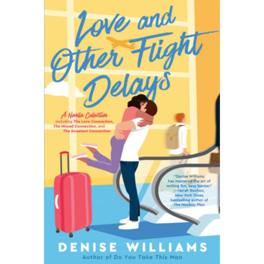 Love and Other Flight Delays by Denise Williams (1-3)