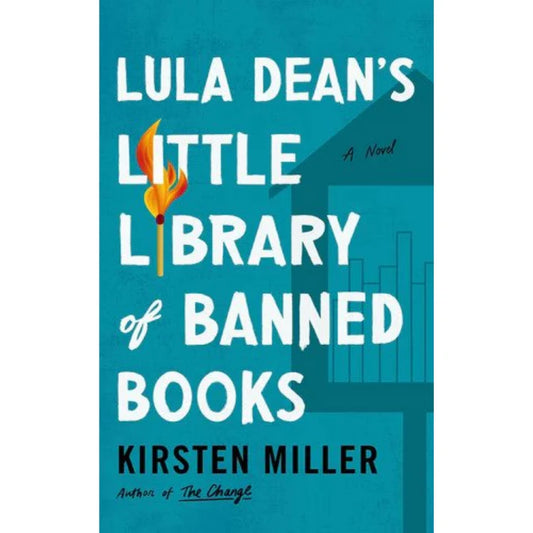 Lula Dean's Little Library of Banned Books by Kirsten Miller