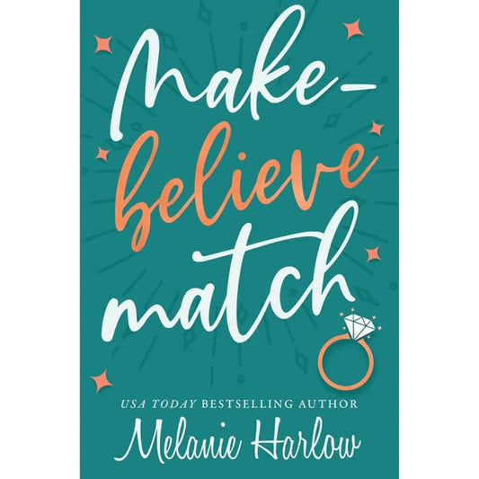 Make-Believe Match by Melanie Harlow