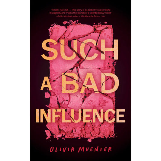 Such a Bad Influence by Olivia Muenter