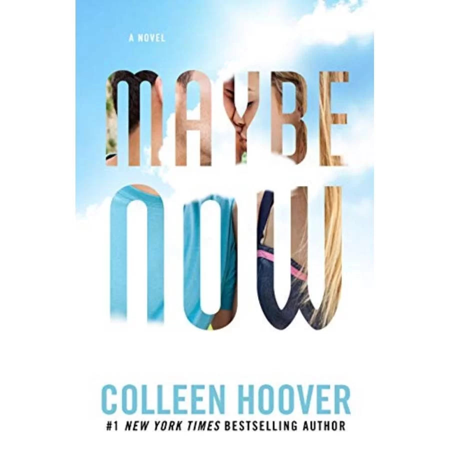 Maybe Now by Colleen Hoover