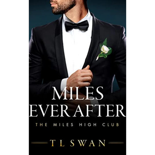 Miles Ever After by T.L. Swan