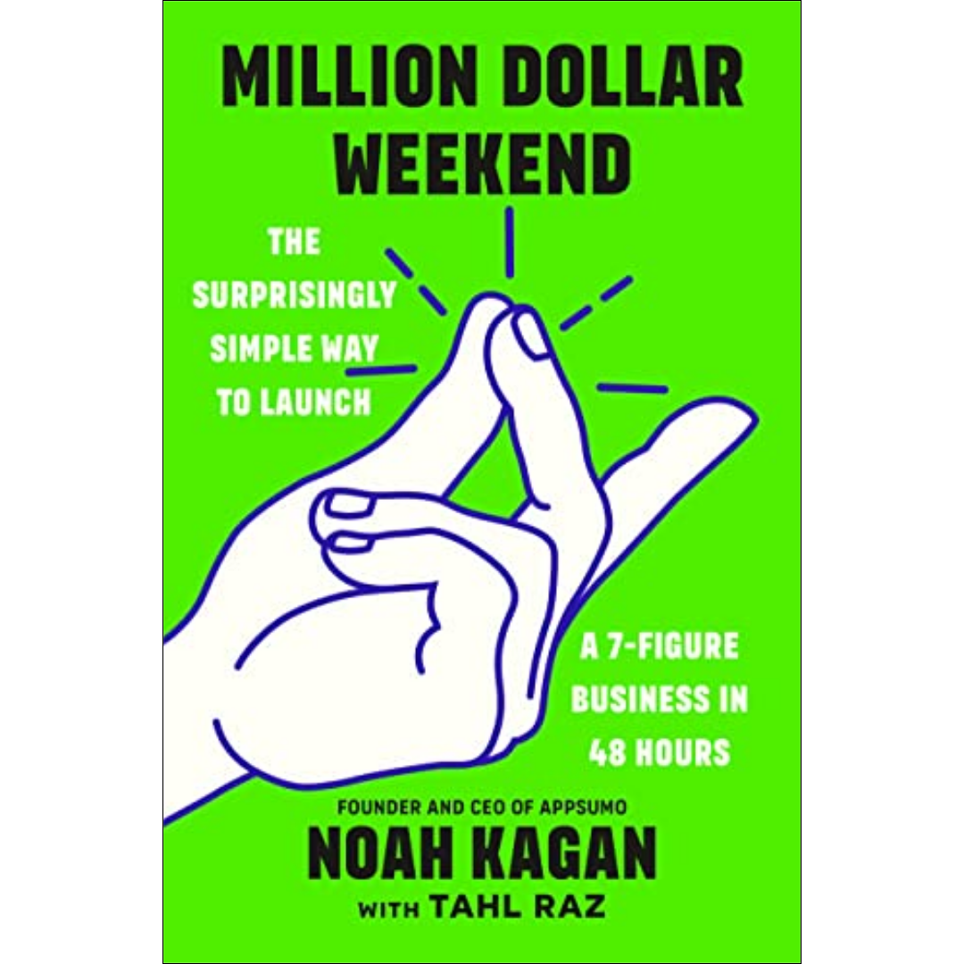 Million Dollar Weekend by Noah Kagan