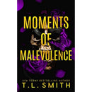 Moments of Malevolence by T.L. Smith
