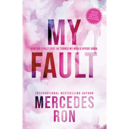 My Fault by Mercedes Ron