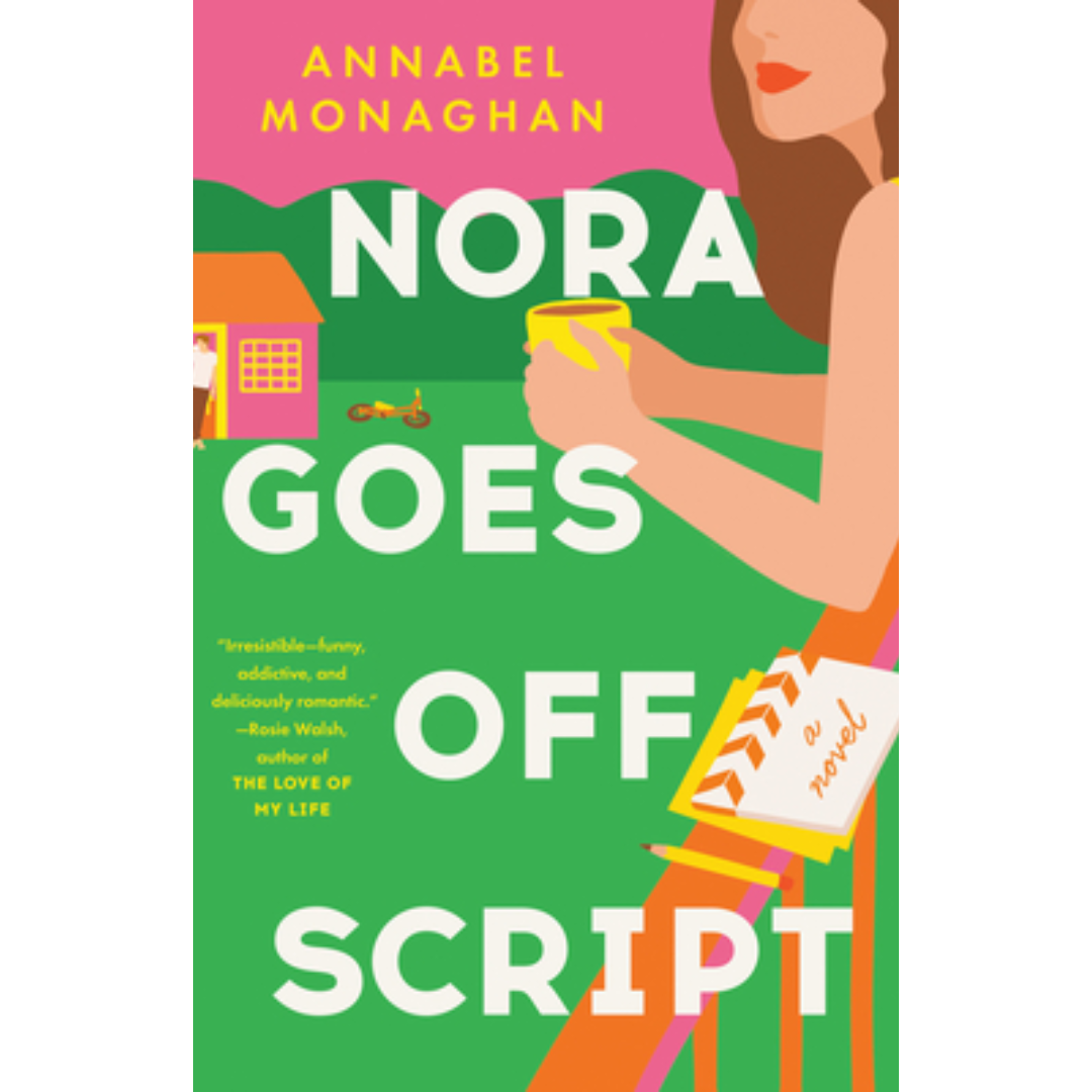 Nora Goes Off Script By Annabel Monaghan