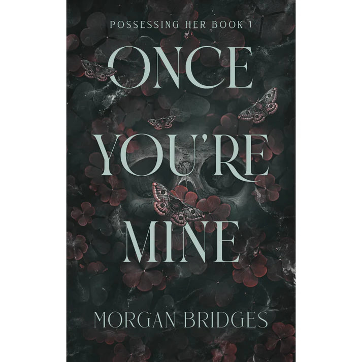 Once You're Mine by Morgan Bridges