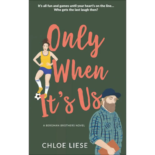 Only When It's Us by Chloe Liese