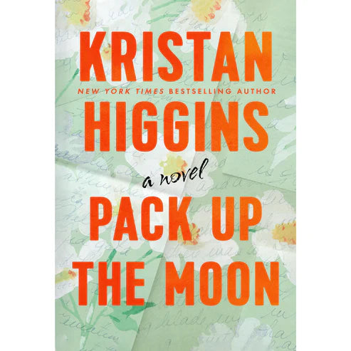 Pack Up the Moon by Kristan Higgins