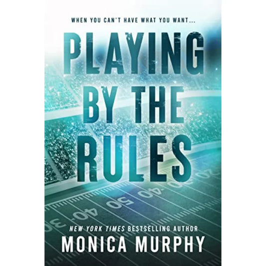 Playing by the Rules Monica Murphy