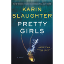 Pretty Girls By Karin Slaughter