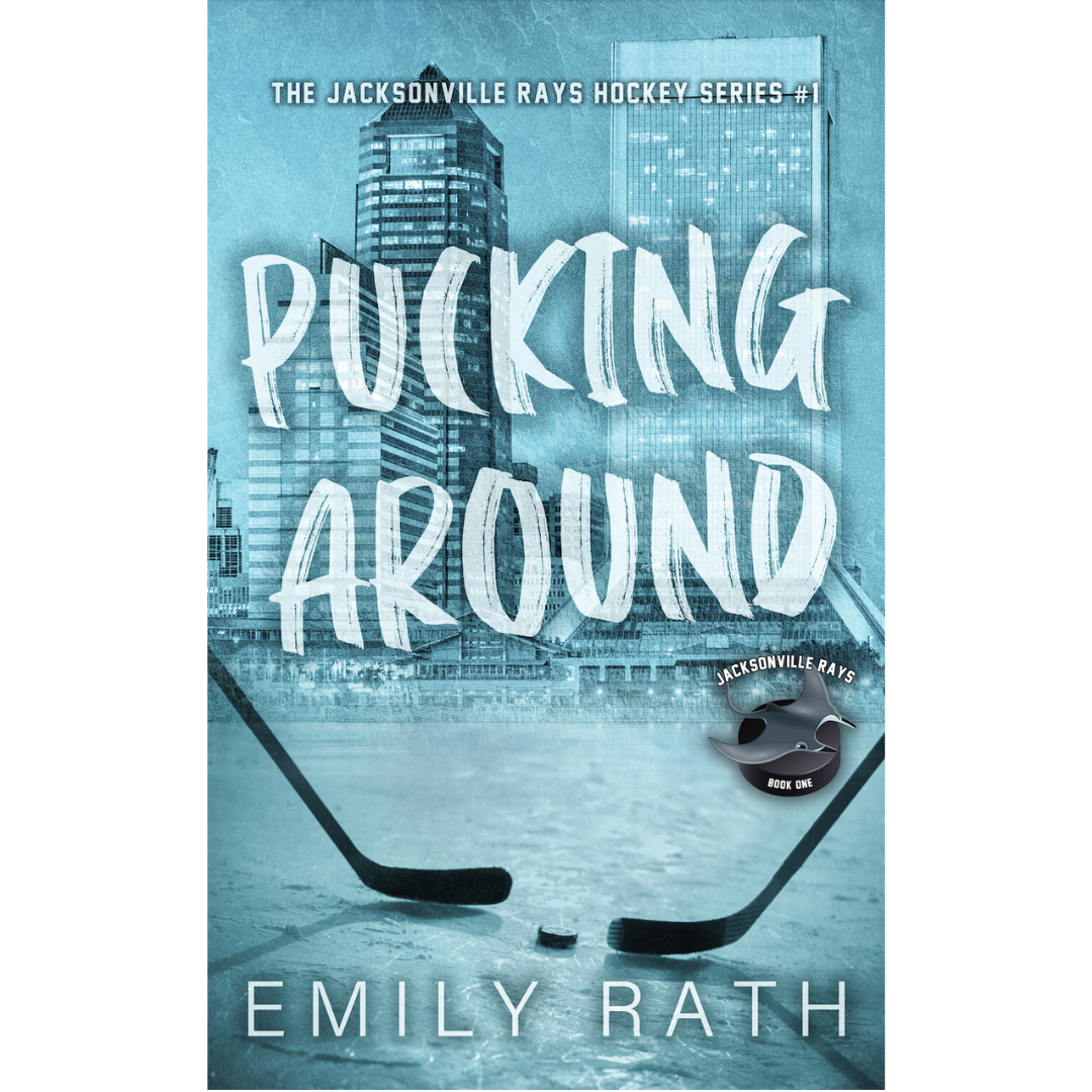 Pucking Around By Emily Rath