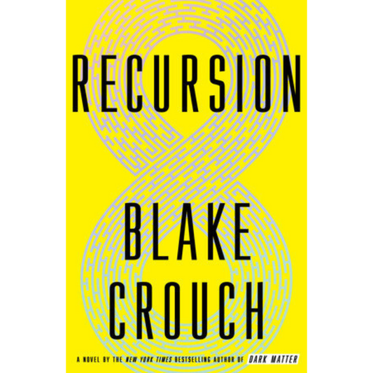 Recursion By Blake Crouch