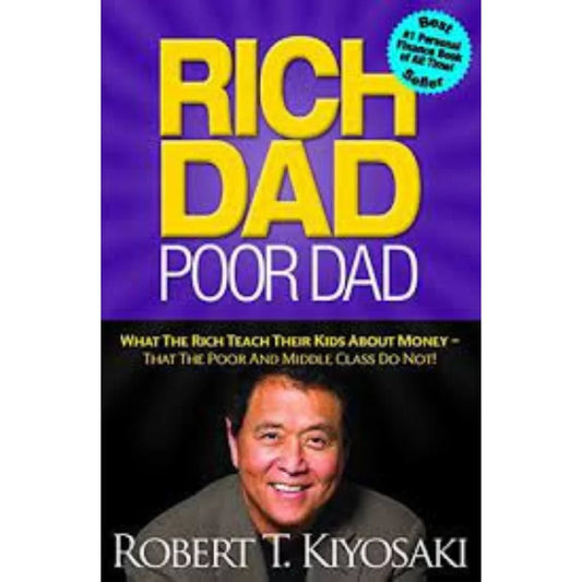 Rich Dad, Poor Dad by Robert T. Kiyosaki