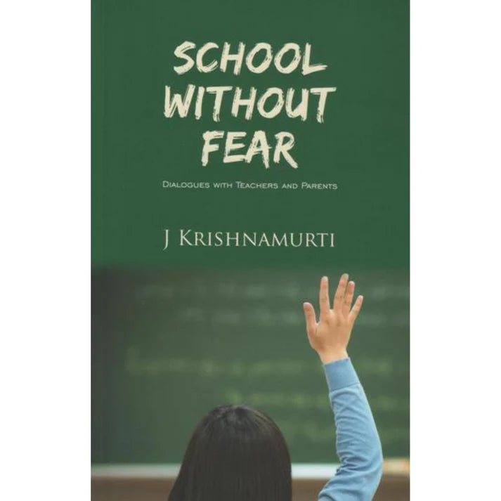 School Without Fear by J. Krishnamurti