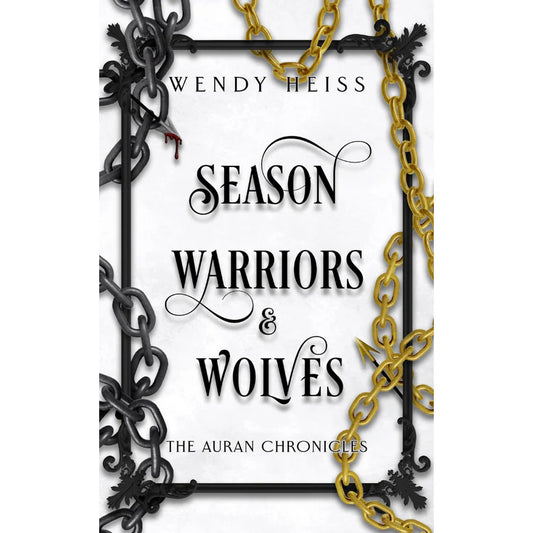 Season Warriors & Wolves by Wendy Heiss