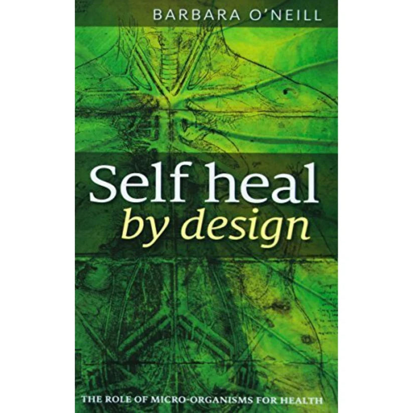 Self Heal By Design By Barbara O'Neill