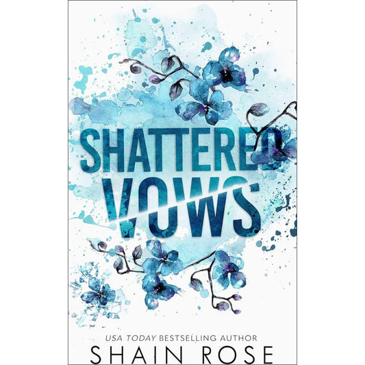 Shattered Vows by Shain Rose