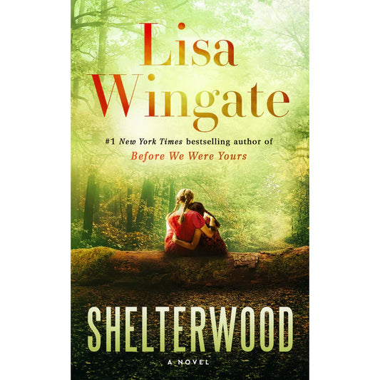 Shelterwood by Lisa Wingate