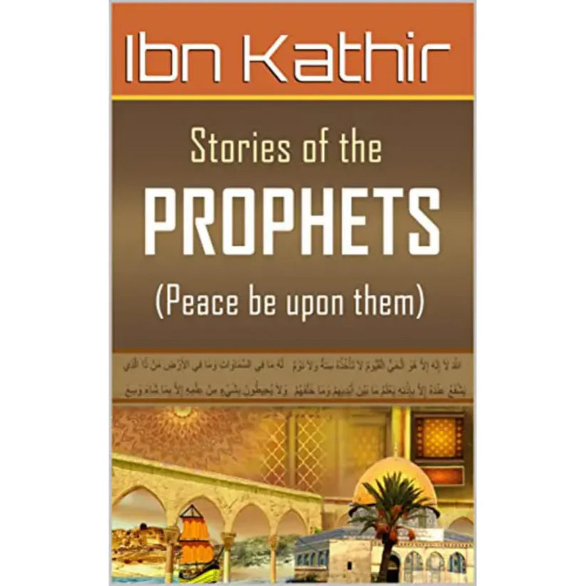 Stories Of The Prophets by Ibn Kathir