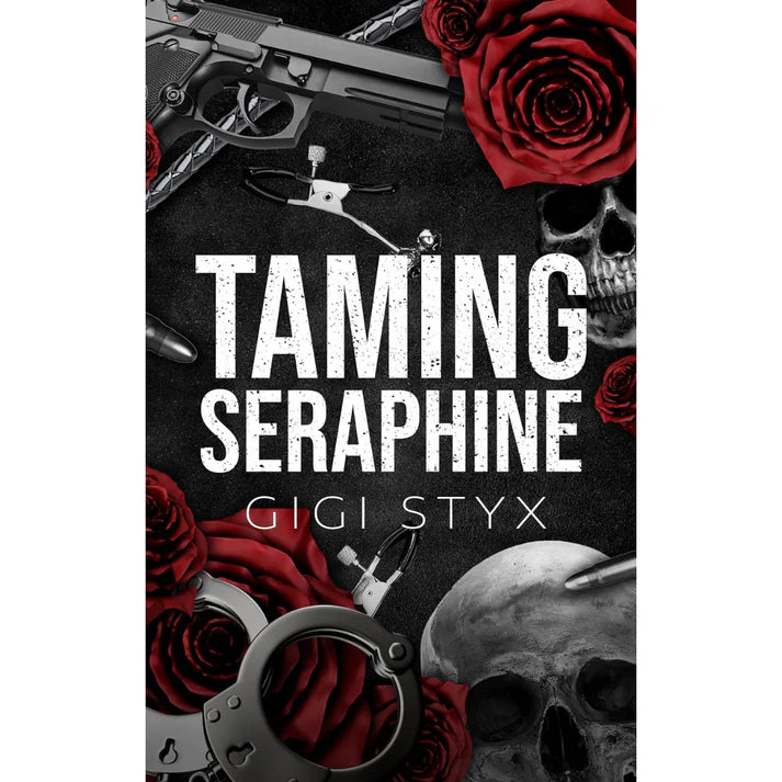 Taming Seraphine by Gigi Styx