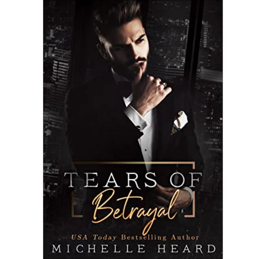 Tears of Betrayal by Michelle Heard