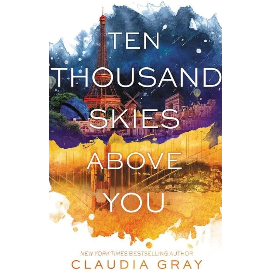 Ten Thousand Skies Above You By Claudia Gray