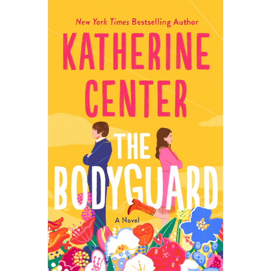 The Bodyguard By Katherine Center