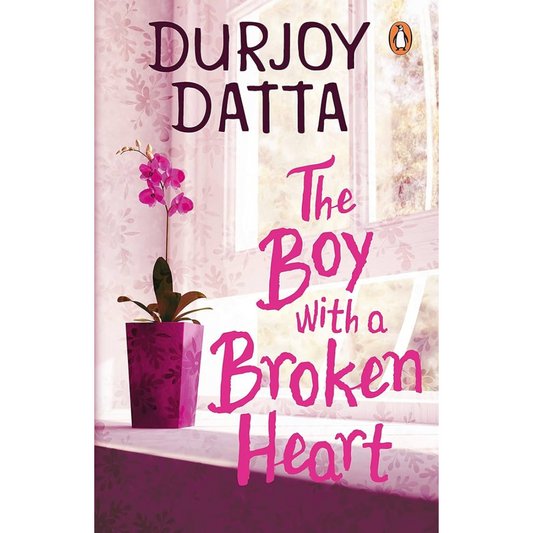 The Boy with a Broken Heart By Durjoy Dutta