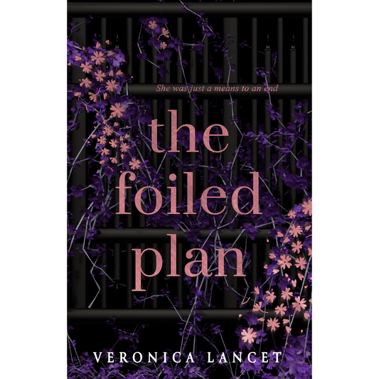 The Foiled Plan By Veronica Lancet