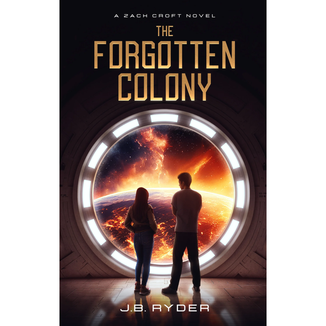 The Forgotten Colony By J.B. Ryder