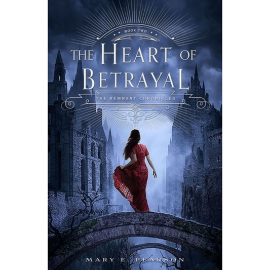 The Heart of Betrayal By Mary E. Pearson