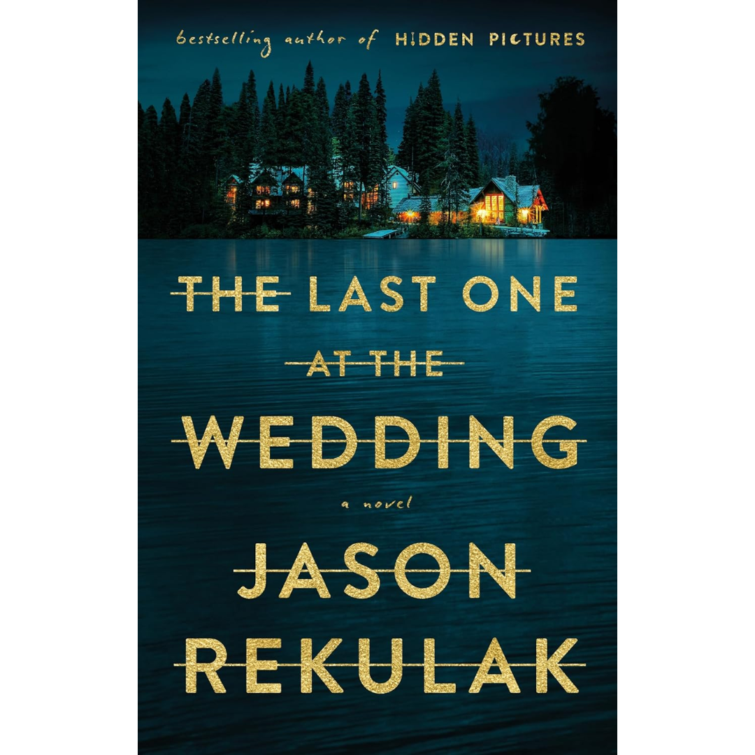 The Last One at the Wedding by Jason Rekulak